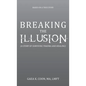 Breaking the Illusion: Based on a True Story - Hardcover