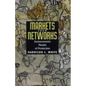 Markets from Networks: Socioeconomic Models of Production - Paperback