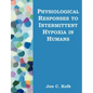 Physiological Responses to Intermittent Hypoxia in Humans - Paperback