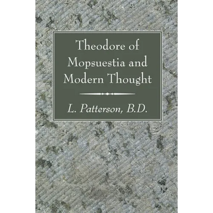 Theodore of Mopsuestia and Modern Thought - Paperback