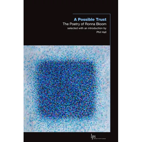 A Possible Trust: The Poetry of Ronna Bloom - Paperback