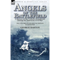 Angels of the Battlefield: a History of the Catholic Sisterhoods During the American Civil War - Paperback