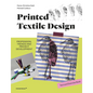 Printed Textile Design: Profession, Trends and Project Development. Text and Exercise Book - Hardcover