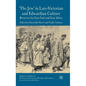'The Jew' in Late-Victorian and Edwardian Culture: Between the East End and East Africa - Hardcover