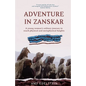 Adventure in Zanskar: A young woman's solitary journey to reach physical and metaphysical heights - Paperback