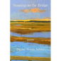 Stopping On the Bridge - Paperback