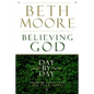 Believing God Day by Day: Growing Your Faith All Year Long - Hardcover