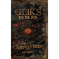 Glik's Fables Vol 1: Isle of the Charred Maiden - Hardcover