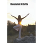 Rheumatoid Arthritis: A Guide to the Natural Approach Against Rheumatoid Arthritis - Paperback