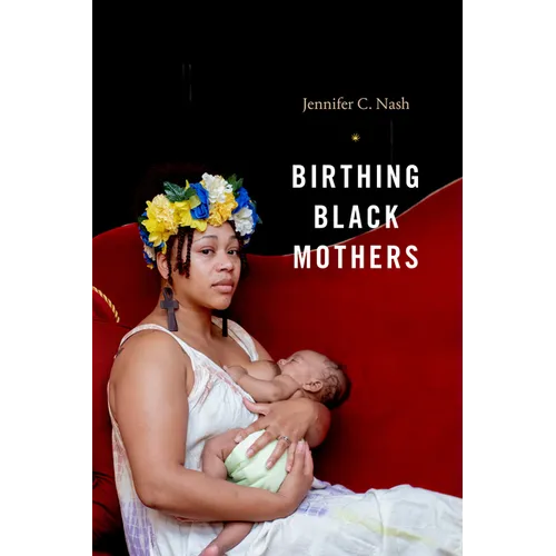 Birthing Black Mothers - Hardcover