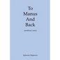 To Manus and Back - Paperback
