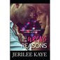 All the Wrong Reasons: When something so wrong can feel so right! - Paperback