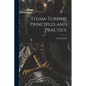 Steam-turbine Principles and Practice - Paperback