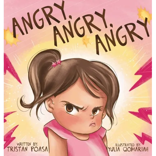 Angry, Angry, Angry - Hardcover