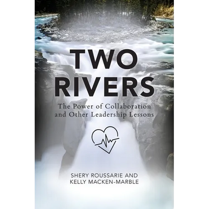 Two Rivers: The Power of Collaboration - Paperback