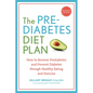 The Prediabetes Diet Plan: How to Reverse Prediabetes and Prevent Diabetes Through Healthy Eating and Exercise - Paperback