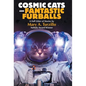 Cosmic Cats & Fantastic Furballs: Fantasy and Science Fiction Stories with Cats - Hardcover