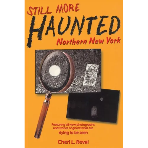 Still More Haunted Northern New York - Paperback