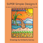 SUPER Simple Designs II: An Adult Coloring Book with Easier Designs for Easier Coloring - Paperback