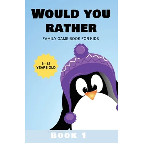 Would You Rather: Family Game Book for Kids 6-12 Years Old Book 1 - Paperback