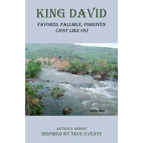 King David: Favored, Fallible, Forgiven (Just Like Us) - Paperback