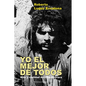 YO EL MEJOR DE TODOS. Mito y Realidad del Che Guevara - Paperback