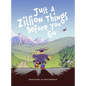 Just a Zillion Things Before You Go - Hardcover
