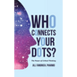 Who Connects Your Dots?: The Power of Critical Thinking - Hardcover