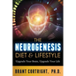 The Neurogenesis Diet and Lifestyle: Upgrade Your Brain, Upgrade Your Life - Paperback