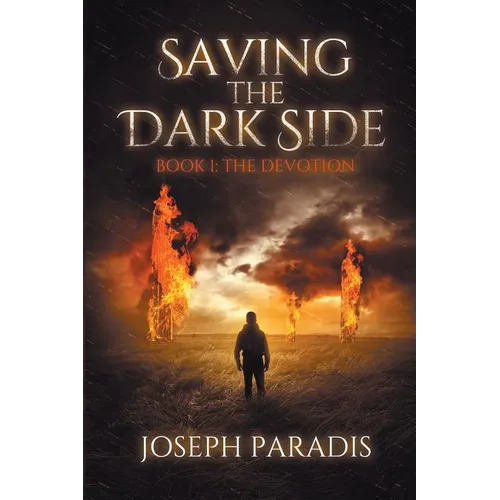 Saving The Dark Side Book 1: The Devotion - Paperback