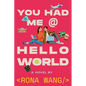 You Had Me at Hello World - Hardcover