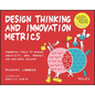 Design Thinking and Innovation Metrics: Powerful Tools to Manage Creativity, Okrs, Product, and Business Success - Paperback