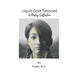 Liquid Gold Tattooed: A Poetry Collection - Paperback