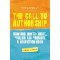 The Call to Authorship: How and Why to Write, Publish and Promote a Nonfiction Book - Paperback