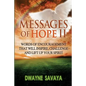 Messages Of Hope Volume 2: : Words of Encouragement That Will Inspire, Challenge and Lift Up Your Spirit - Paperback