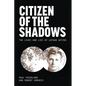Citizen of the Shadows: The Lives and Lies of Lothar Witzke - Hardcover
