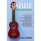Ukelele para principiantes: 3 Libros en 1: la guía para principiantes para aprender los dominios del ukelele + leer música y reproducir canciones - Paperback