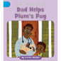 Dad Helps Plum's Pug - Paperback