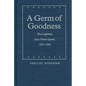 A Germ of Goodness: The California State Prison System, 1851-1944 - Hardcover