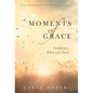 Moments of Grace: Faithfulness When Life Hurts - Hardcover