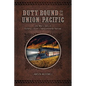 Duty Bound on the Union Pacific: One Man's Story of Building Lincoln's Transcontinental Railroad - Paperback