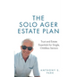 The Solo Ager Estate Plan: Trust and Estate Essentials for Single, Childless Seniors - Paperback