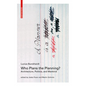 Who Plans the Planning?: Architecture, Politics, and Mankind - Paperback