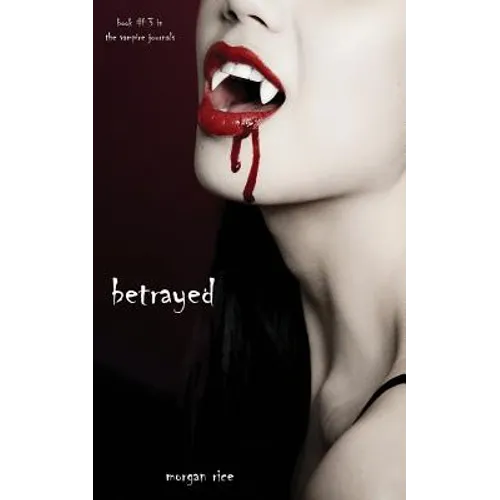 Betrayed (Book #3 in the Vampire Journals) - Paperback