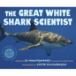 The Great White Shark Scientist - Paperback