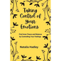 Taking Control Of Your Emotions: Find Inner Peace and Balance by Controlling Your Feelings - Paperback