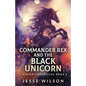 Commander Rex and the Black Unicorn - Paperback