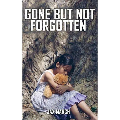 Gone But Not Forgotten - Hardcover