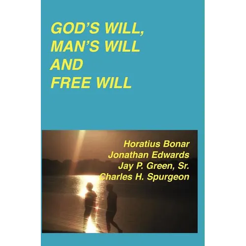 God's Will, Man's Will and Free Will - Paperback