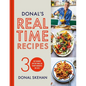 Donal's Real Time Recipes: Get Dinner on the Table in 30 Minutes or Less - Hardcover